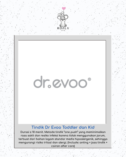 TINDIK DR. EVOO (TODDLER & KID)